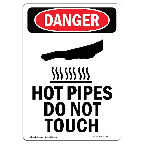 OSHA Danger Sign, Hot Pipes Do Not Touch, 10in X 7in Aluminum, 7" W, 10" H, Portrait